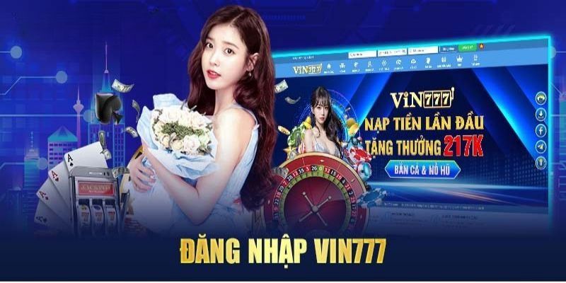 Đăng Nhập Vin777 Nhanh Chóng – Truy Cập Game Chỉ 1 Click 3 bước đăng nhập VIN777 đơn giản cho newbie