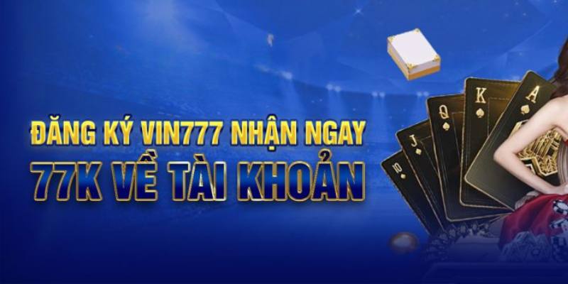 Đăng Ký Vin777 Nhận 168K – Hướng Dẫn Chi Tiết Từ A-Z Mọi người chơi đều được khuyến mãi hấp dẫn khi đăng ký Vin777