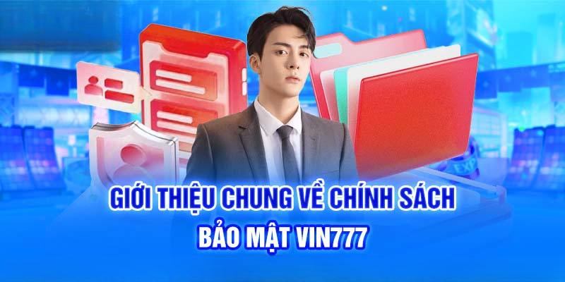 Chính Sách Bảo Mật Vin777 - Những Điều Bạn Cần Biết Những điều khoản của chính sách bảo mật VIN777