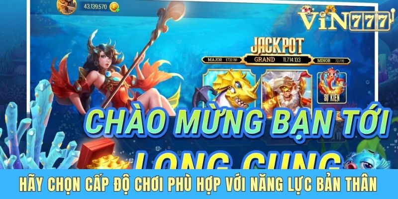 Bắn Cá Tây Du Ký Vin777 - Game Săn Cá Đình Đám Nhất 2025 Hãy chọn cấp độ chơi phù hợp với năng lực bản thân