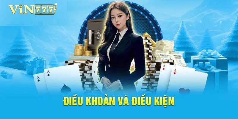 Điều Khoản và Điều Kiện Sử Dụng Dịch Vụ Tại Vin777 điều khoản và điều kiện tại vin777