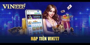 nạp tiền vin777