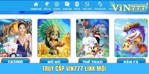 Truy Cập Vin777 Link Mới An Toàn – Cập Nhật Mới Nhất 2025