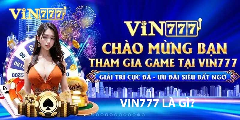 vin777 là gì?