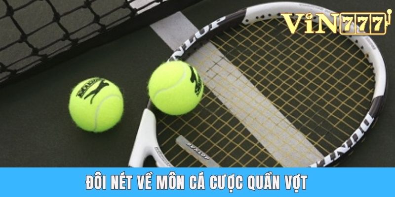 Đôi nét về môn cá cược quần vợt