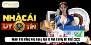 Top 10 nhà cái uy tín nhất 2025